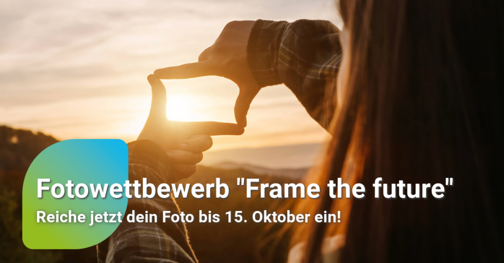 Fotowettbewerb Frame the Future - Klimabündnis Tirol