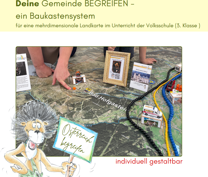 Gemeinde begreifen - ein Baukastensystem für eine mehrdimensionale Landkarte im Unterricht der Volksschule